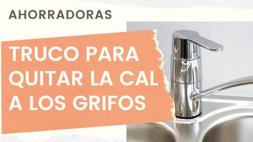 Quitar la cal de los grifos: 11 trucos caseros efectivos
