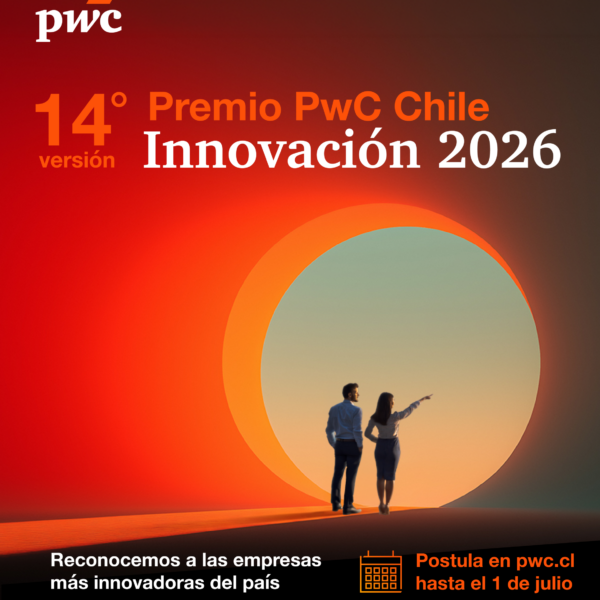 Premio PwC Chile Innovación: Descubre Cómo Impactan las Organizaciones