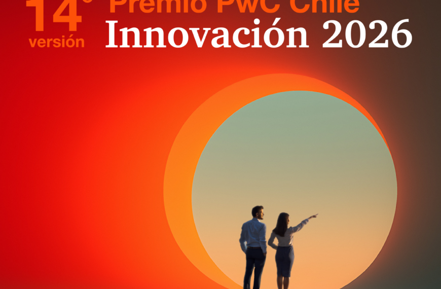 Premio PwC Chile Innovación: Descubre Cómo Impactan las Organizaciones