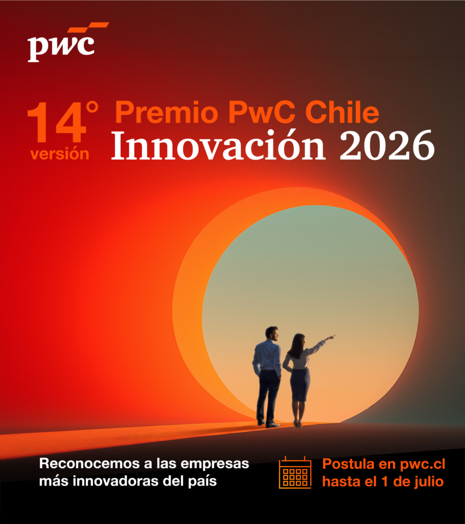 Premio PwC Chile Innovación: Descubre Cómo Impactan las Organizaciones