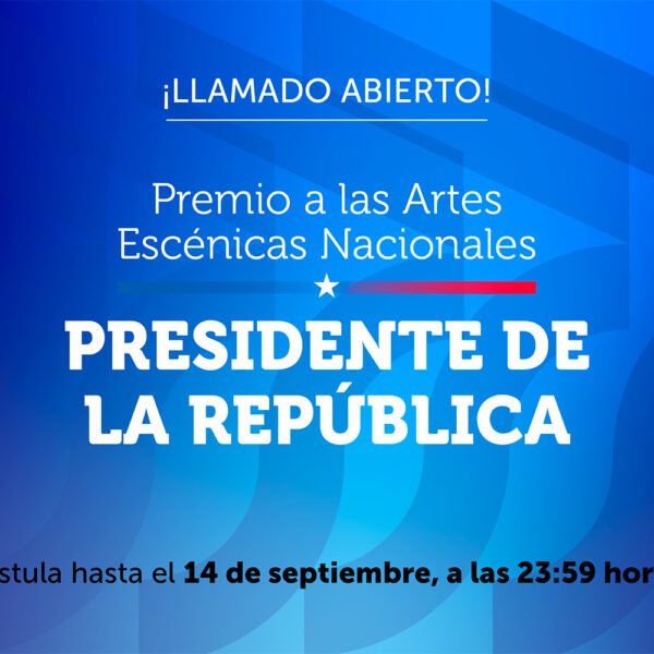 Premios a las Artes Escénicas Nacionales: ¿Cómo postular en 2026?